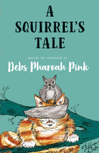 Cover image for 9781915641038 - A Squirrel's Tale