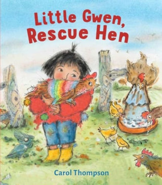 Cover image for 9781915659354 - Little Gwen, Rescue Hen
