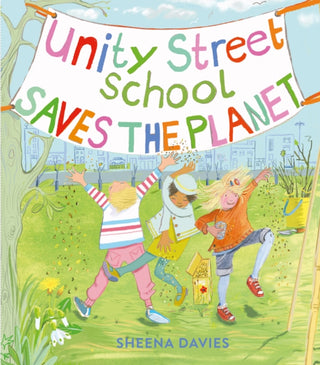 Cover image for 9781915659613 - Unity Street School Saves the Planet