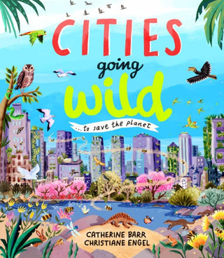 Cover image for 9781915659804 - Cities Going Wild