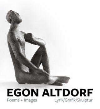 Cover image for 9781915670120 - Egon Altdorf: Poems and Images