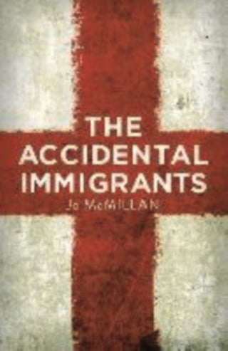 Cover image for 9781915693174 - The Accidental Immigrants