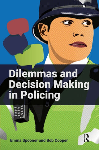 Cover image for 9781915713124 - Dilemmas and Decision Making in Policing
