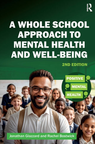 Cover image for 9781915713155 - A Whole School Approach to Mental Health and Well-being