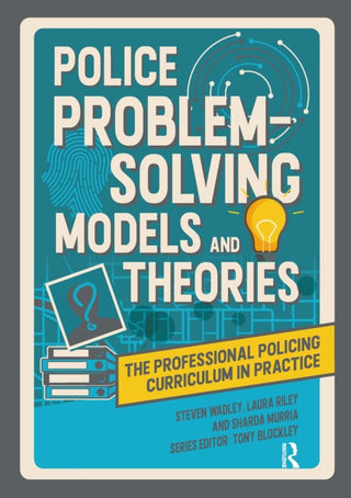 Cover image for 9781915713278 - Police Problem Solving Models and Theories