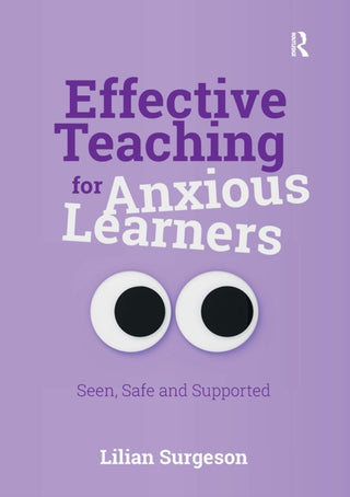 Supplemental image for 9781915713483 - Effective Teaching for Anxious Learners