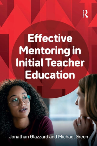 Cover image for 9781915713872 - Effective Mentoring in Initial Teacher Education