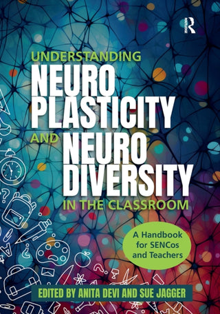 Cover image for 9781915713995 - Understanding Neuroplasticity and Neurodiversity in the Classroom
