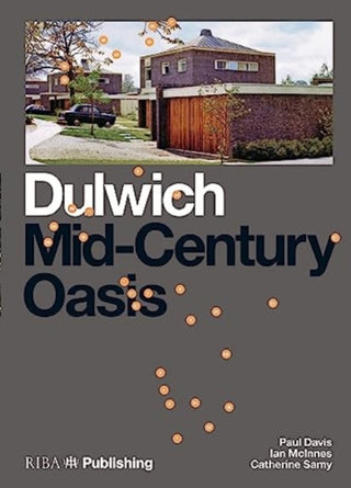 Cover image for 9781915722317 - Dulwich: Mid-Century Oasis