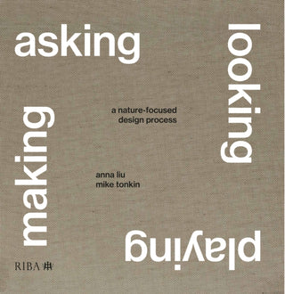 Cover image for 9781915722591 - Asking, Looking, Playing, Making