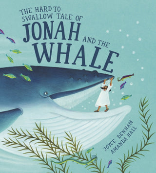 Cover image for 9781915748195 - The Hard to Swallow Tale of Jonah and the Whale