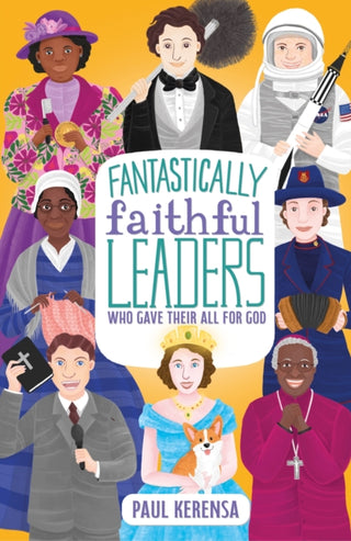 Cover image for 9781915749079 - Fantastically Faithful Leaders Who Gave Their All for God