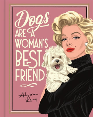 Cover image for 9781915751133 - Dogs are a Woman’s Best Friend