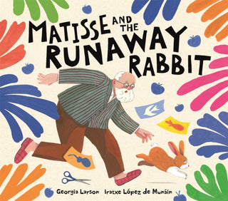 Cover image for 9781915751546 - Matisse and the Runaway Rabbit