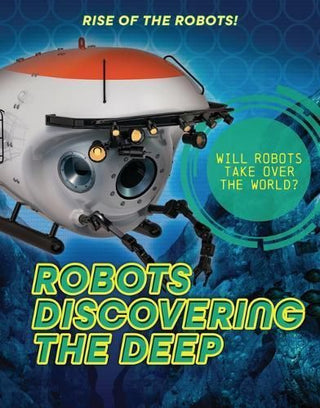 Cover image for 9781915761859 - Robots Discovering the Deep