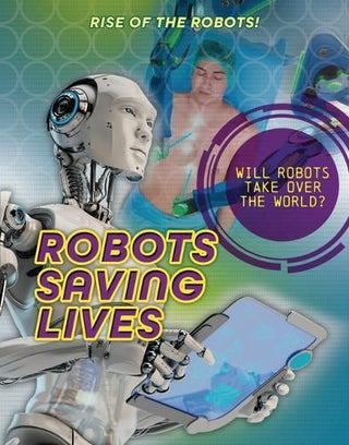 Cover image for 9781915761880 - Robots Saving Lives
