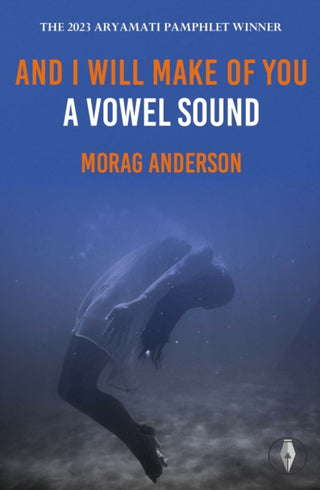 Cover image for 9781915789266 - And I Will Make of You a Vowel Sound