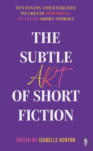 Cover image for 9781915789488 - The Subtle Art of Short Fiction