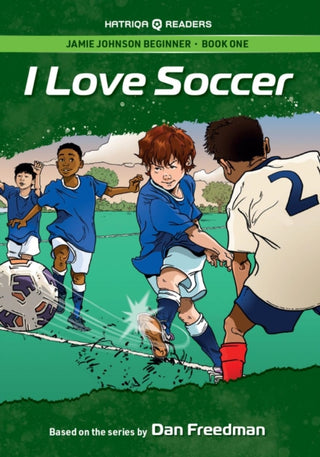 Cover image for 9781915791191 - Jamie Johnson: I Love Soccer (HATRIQA Graded Readers)