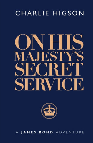 Cover image for 9781915797070 - On His Majesty's Secret Service