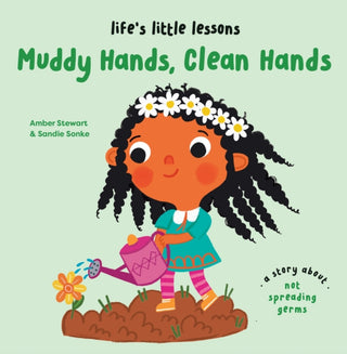Cover image for 9781915801753 - Life’s Little Lessons: Muddy Hands, Clean Hands