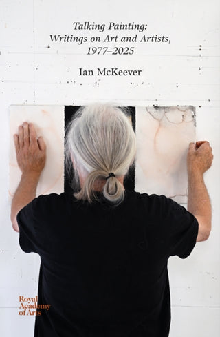 Cover image for 9781915815231 - Talking Painting: Writings on Art and Artists, 1977–2025