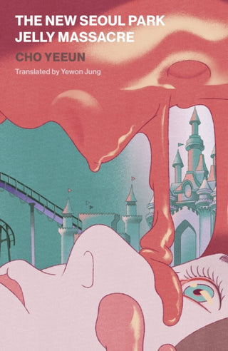 Cover image for 9781915829030 - The New Seoul Park Jelly Massacre