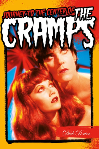 Cover image for 9781915841728 - Journey to the Centre of the Cramps