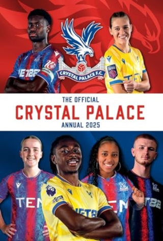 Cover image for 9781915879813 - Official Crystal Palace FC Annual 2025