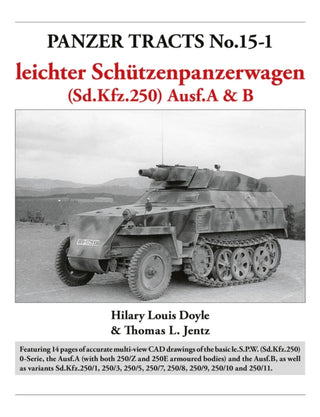 Cover image for 9781915969224 - Panzer Tracts No.15-1: le.S.P.W. (Sd.Kfz.250) Ausf.A & B