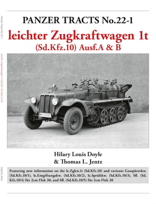 Cover image for 9781915969309 - Panzer Tracts No.22-1: leichter Zugkraftwagen 1t (Sd.Kfz.10) Ausf.A & B