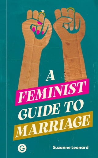Cover image for 9781915983534 - A Feminist Guide to Marriage