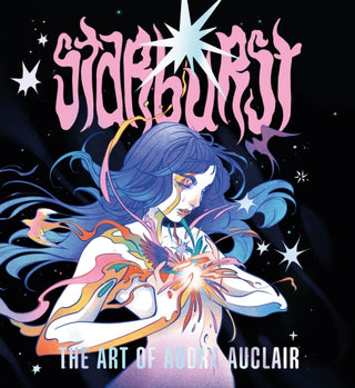 Cover image for 9781915992185 - Starburst: The Art of Audra Auclair