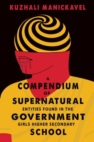 Cover image for 9781915998866 - A Compendium of Supernatural Entities Found in the Government Girls Higher Secondary School