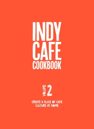 Cover image for 9781916085923 - Indy Cafe Cookbook: No 2
