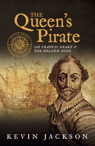 Cover image for 9781916190894 - The Queen's Pirate: Sir Francis Drake and the Golden Hind