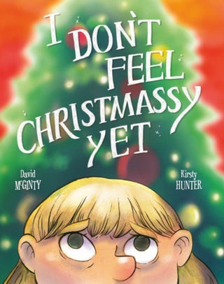 Cover image for 9781916191006 - I Don't Feel Christmassy Yet