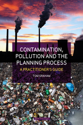 Cover image for 9781916302396 - Contamination, Pollution & the Planning Process