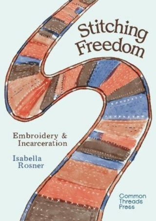 Cover image for 9781916323476 - Stitching Freedom