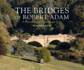 Cover image for 9781916355477 - The Bridges of Robert Adam