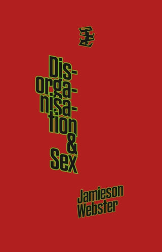 Cover image for 9781916425095 - Disorganisation & Sex