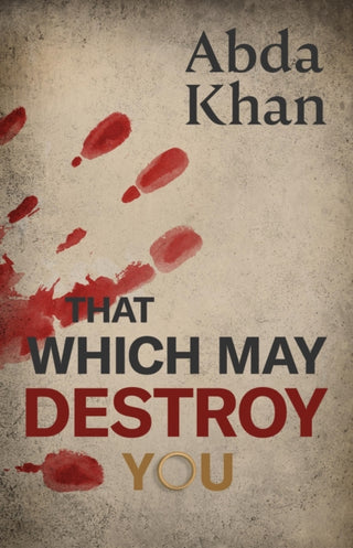 Cover image for 9781916556850 - That Which May Destroy You