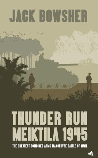 Cover image for 9781916556911 - Thunder Run: Meiktila 1945