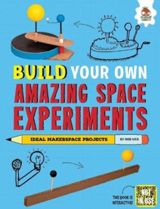 Cover image for 9781916598867 - Build Your Own Amazing Space Experiments