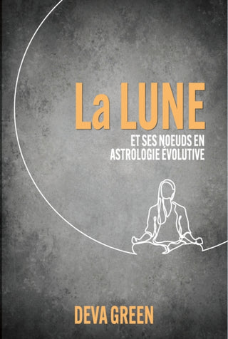 Cover image for 9781916625167 - La Lune et ses nœuds en Astrologie Evolutive