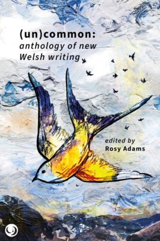 Cover image for 9781916632059 - (Un)common - Anthology of New Welsh Writing