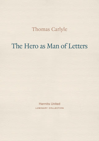 Cover image for 9781916658011 - The Hero as Man of Letters