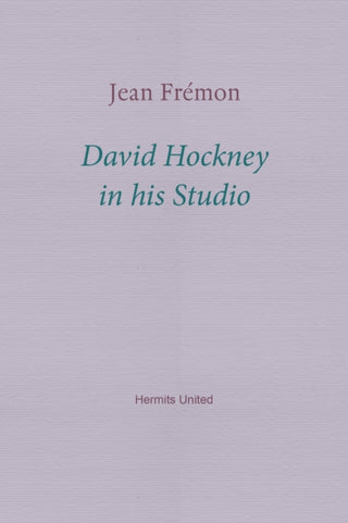 Cover image for 9781916658110 - David Hockney in his Studio