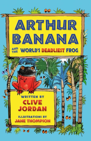 Cover image for 9781916668423 - Arthur Banana and the World's Deadliest Frog
