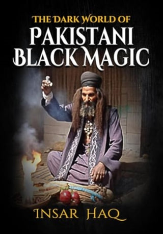 Cover image for 9781916732438 - The Dark World of Pakistani Black Magic